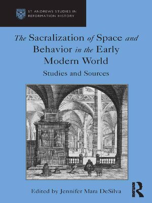 cover image of The Sacralization of Space and Behavior in the Early Modern World